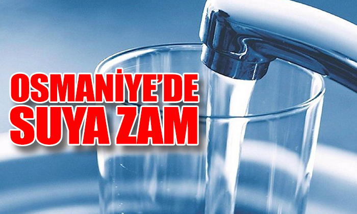 Osmaniye'de suya zam yapıldı