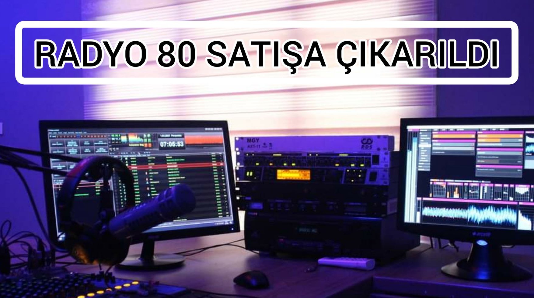 Radyo 80 satışa çıkarıldı
