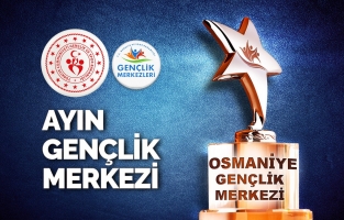 Ayın gençlik merkezi Osmaniye seçildi