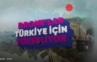 Drone'lar Türkiye için yükseliyor