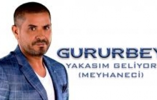 Gururbey 'Yakasım geliyor' (Meyhaneci)