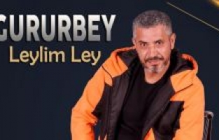 GURURBEY 'Leylim Ley'